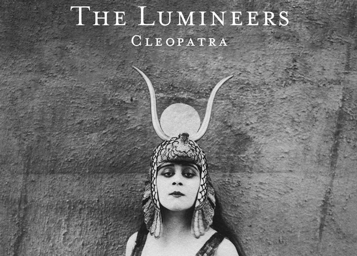 'Cleopatra' by The Lumineers